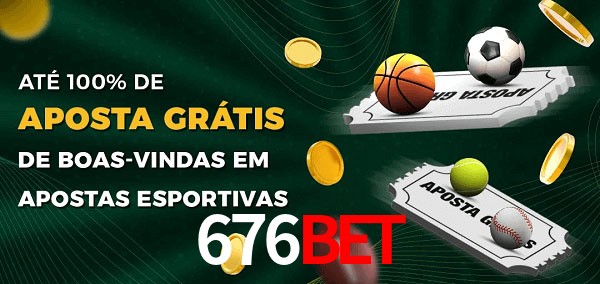 676BET Ate 100% de Aposta Gratis